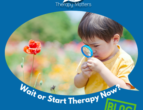 WAIT & SEE OR START THERAPY NOW?